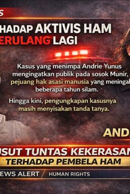 MELAWAN AMNESIA NEGARA “Dari Munir ke Andrie Yunus: Nyawa Aktivis Bukan Komoditas Politik!”