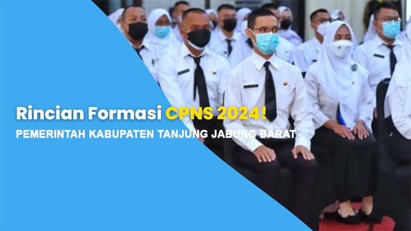 Rincian Lengkap 230 Formasi CPNS Pemkab Tanjab Barat 2024. GRAFIS : LT/Ist