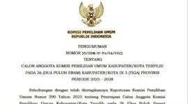 Pengumuman Nomor 55/SDM.12-Pu/04/2023 tentang calon anggota KPU 26 Kabupaten/Kota di tiga Provinsi. FOTO : POTONGAN PNG