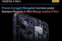 Proses Canggih Mengolah Gambar pada Kamera Flagship in Mid-Range realme 9 Pro+