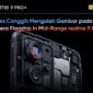 Proses Canggih Mengolah Gambar pada Kamera Flagship in Mid-Range realme 9 Pro+