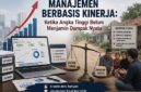 Manajemen Berbasis Kinerja: Ketika Angka Tinggi Belum Menjamin Dampak Nyata. (FOTO : Dok. LINTASTUNGKAL)