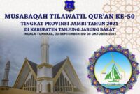 Tentatif Jadwal MTQ Tingkat Provinsii Jambi ke 50 di Kabupaten Tanjung Jabung Barat Tahun 2021. GRAFIS : ISTIMEWA