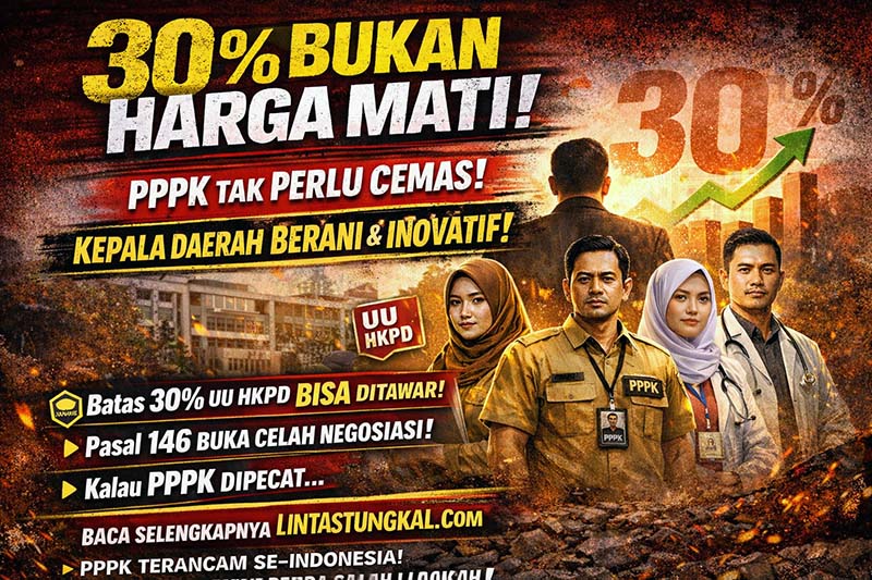 Batas 30% UU HKPD Bisa Ditawar: Ada ruang penyesuaian (relaksasi) yang dimungkinkan oleh regulasi. Melalui ayat (2) dan (3), Pemerintah Pusat dan Daerah memiliki ruang untuk duduk bersama menentukan angka belanja yang realistis sesuai kemampuan fiskal daerah tanpa harus melakukan PHK PPPK. (FOTO : Dok. Istimewa/LT)