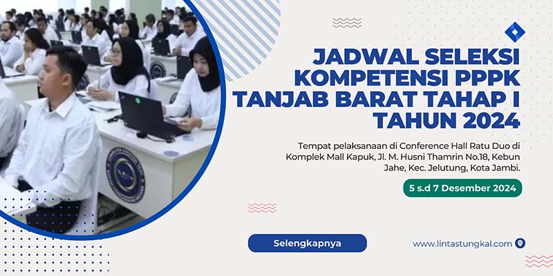 Jadwal Lengkap Seleksi Kompetensi PPPK Tahap I Tanjab Barat 2024.